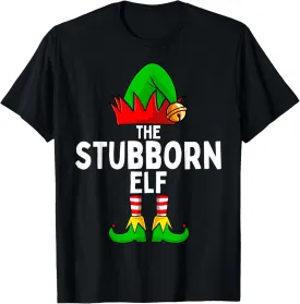 Stubborn Elf Matching Family Christmas T-Shirt